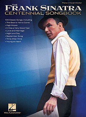 英文原版 弗兰克·西纳特拉 钢琴/人声/吉他 乐谱  Frank Sinatra - Centennial Songbook (Piano/Vocal/guitar Artist Songbook