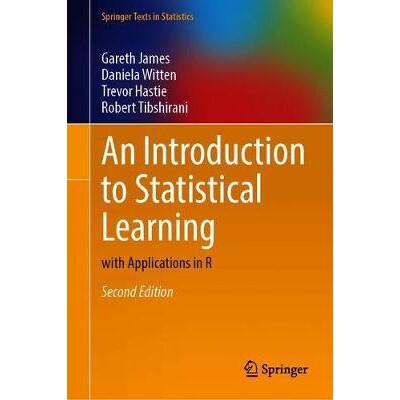 An Introduction to Statistical Learning with Applications in R 统计学习导论：附 R 语言应用程序 第2版 9781071614174