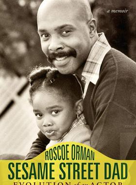 英文原版 芝麻街爸爸 演员的进化 Sesame Street Dad: Evolution of an Actor