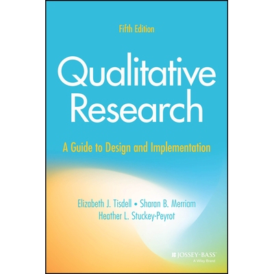 Qualitative Research A Guide to Design and Implementation 定性研究：设计与实施指南 第5版 9781394266449