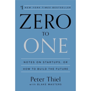 从0到1 开启商业与未来的秘密 Zero to One: Notes on Startups, or How to Build the Future 英文原版 Peter Thiel