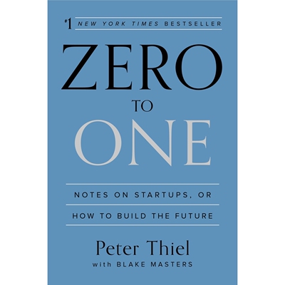 从0到1 开启商业与未来的秘密 Zero to One: Notes on Startups, or How to Build the Future 英文原版 Peter Thiel