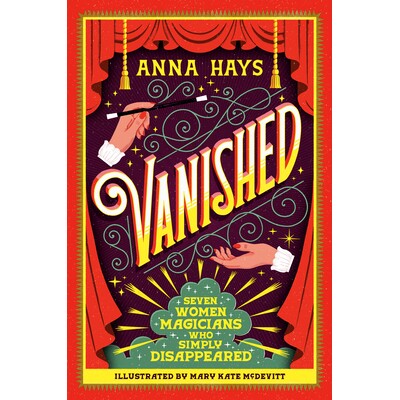 预订 失踪：七名女魔术师就这么消失了 人物传记 女性人物 英文  Vanished: Seven Women Magicians Who Simply Disappeared 97805