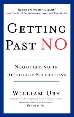 英文原版 无法说不：从对抗到合作的谈判 Getting Past No: Negotiating in Difficult Situations by William Ury
