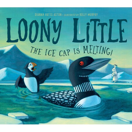 预订 Loony Little:冰盖正在融化 科学自然 环境保护 英文 Loony Little: The Ice Cap Is Melting:9781623541170