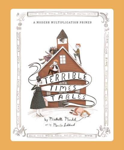 英文原版 可怕的乘法表 Merrilee Liddiard插画 Michelle Markel 精装绘本 Terrible Times Tables