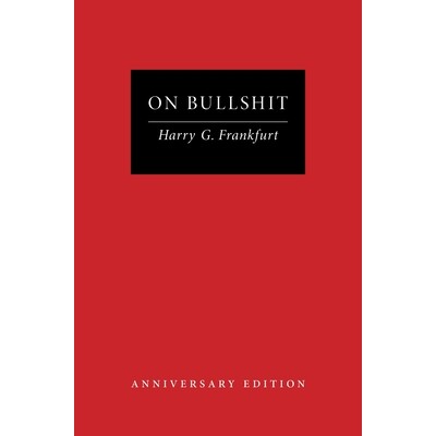 On Bullshit Anniversary Edition 论扯淡：二十周年纪念版 9780691276786