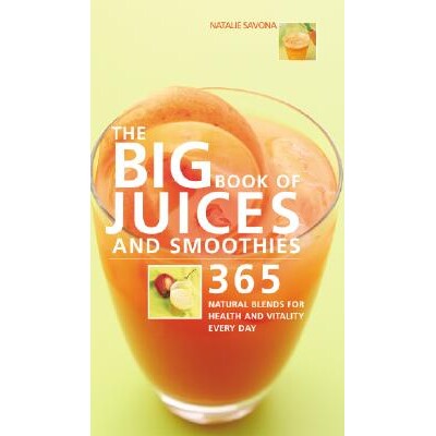 预订 果汁与冰沙大全:每天365种天然饮品,滋养健康与活力 健康饮食 食疗 健康料理 英文版 Big Book of Juices and Smoothies: 3