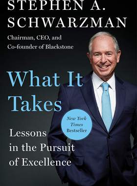 现货英文原版 苏世民：我的经验与教训 黑石 Stephen A. Schwarzman What It Takes: Lessons in the Pursuit of Excellence