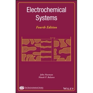 Electrochemical Systems Fourth Edition 电化学系统 第4版 9781119514602