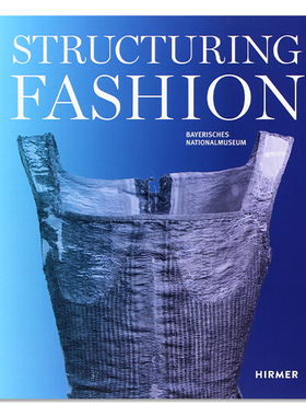 现货包邮 Structuring Fashion 结构时尚:历史上的基础服装 欧洲古典塑造时尚内衣展示 记录时尚服装背后历史 英文原版