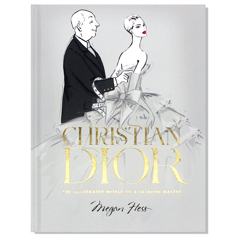 现货包邮 Christian Dior 克里斯汀·迪奥: 时尚大师的插图世界 知名时尚插画师Megan Hess新作 迪奥插图传记 进口英文原版