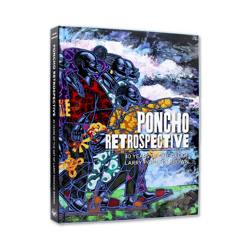 现货包邮 Poncho Retrospective：40 Years of the art of larry poncho brown  拉里·庞乔·布朗 40年职业生涯艺术画册回顾