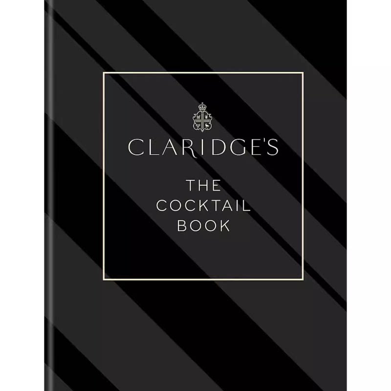 现货包邮 Claridge&rsquo;s &ndash; The Cocktail Book 【伦敦克拉里奇酒店】鸡尾酒之书 制作灵感 饮料制作艺术史画册画集 英文原版