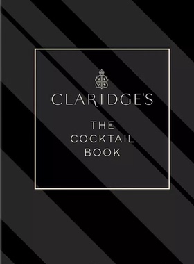 现货包邮 Claridge’s – The Cocktail Book 【伦敦克拉里奇酒店】鸡尾酒之书 制作灵感 饮料制作艺术史画册画集 英文原版