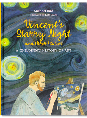 现货包邮 Vincent's Starry Night and Other Stories 文森特·梵高 星夜和其他故事 儿童绘本 探索各地艺术家与其作品 英文原版