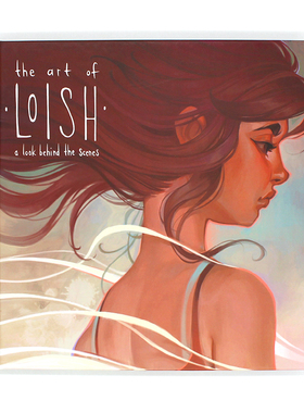 现货包邮 The Art of Loish: A Look Behind the Scenes 荷兰插画师漫画家 Loish素描插画艺术作品集 幕后故事 艺术创作 英文原版