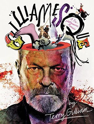 Gilliamesque: A Pre-posthumous Memoir美国知名导演特瑞·吉列姆Terry Gilliam传记死前回忆录 回忆录手绘草图笔记