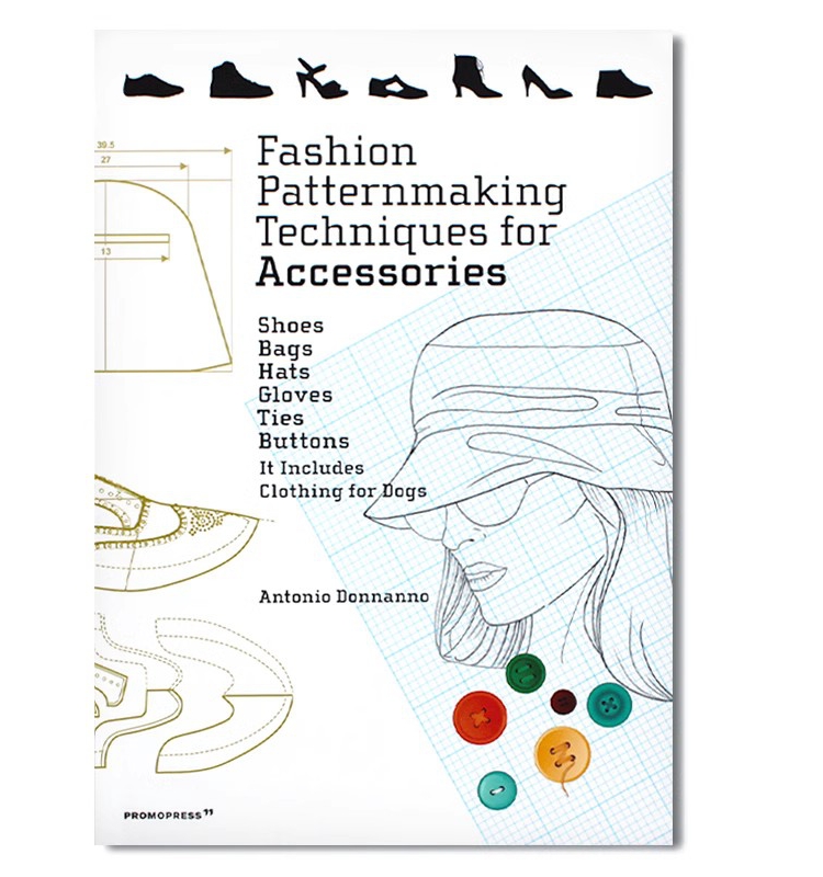 现货包邮 Fashion Patternmaking Techniques for Accessories 配饰时尚图案制作技术 时尚配件设计实用指南 英文原版