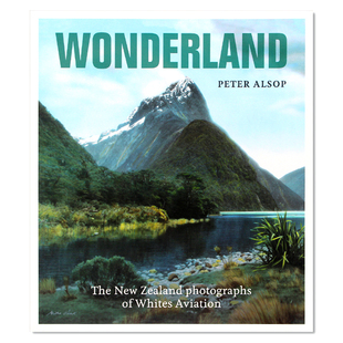 英文原版 包郵 Wonderland：New Aviation Whites Zealand 現貨 書籍 仙境新西蘭航空景觀攝影畫冊 壯麗風景景色收錄 photographs