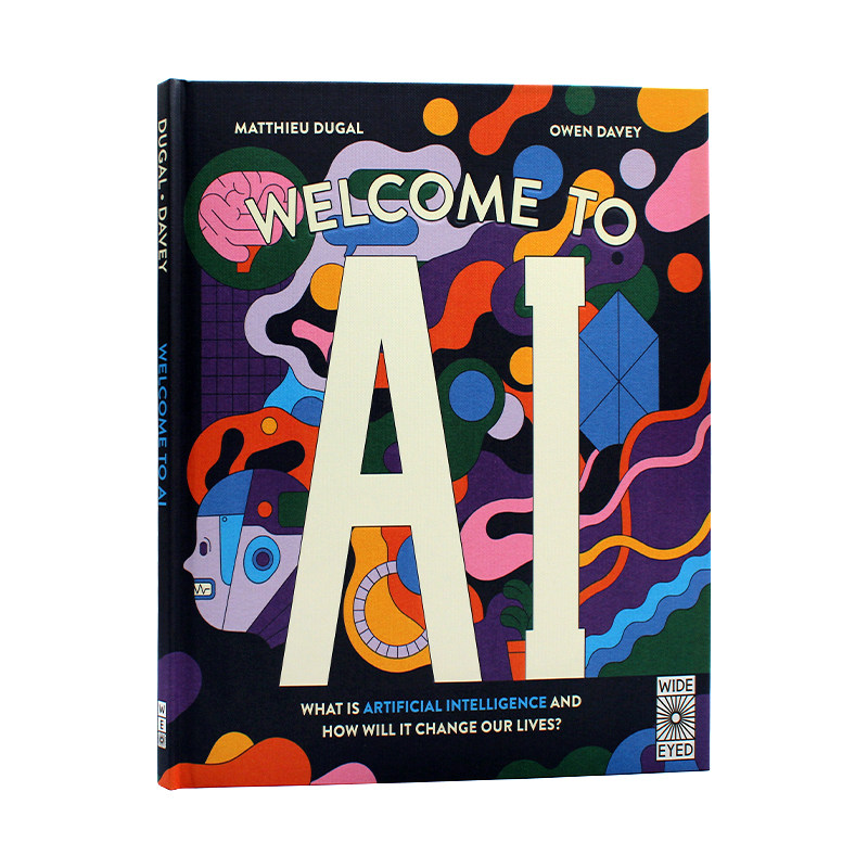 现货包邮 Welcome to AI 欢迎来到AI时代 儿童科普百科读精装读物 3-6周岁儿童绘本 英文原版