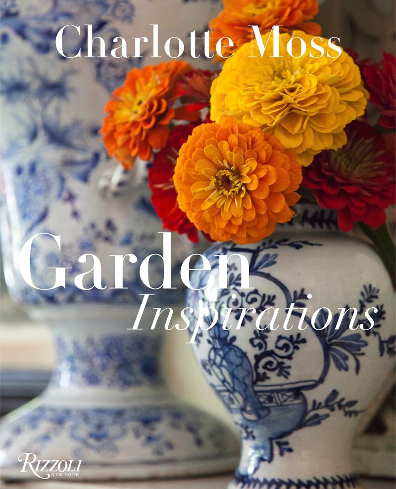 现货Charlotte Moss: Garden Inspirations 园艺花艺设计大师夏洛特·莫斯Charlotte Moss灵感花园 插花花艺园林设计书