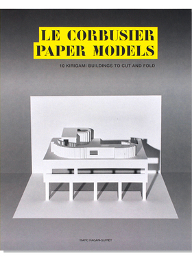 现货 Le Corbusier Paper Models 勒·柯布西耶:纸模型 10座折叠建筑模型展示 现代主义建筑结构设计作品 英文原版
