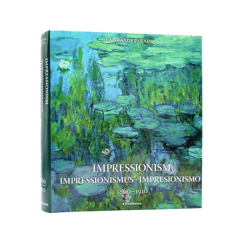 现货包邮 Impressionism 1860-1910 印象派1860 - 1910 印象派艺术家 注意力集中在当下印象 现代生活的快照 进口原版 多语种 精装