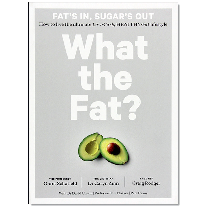 现货包邮 What the Fat? 家庭主食食谱 LCHF膳食生活方式 每份食谱营养信息公布 营养膳食指南 英文原版