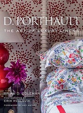 D. Porthault: The Art of Luxury Linens法国奢侈豪华品牌居家床上布艺软装设计
