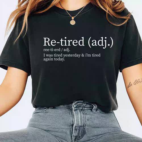 I was tired yesterday 趣味retired谐音梗英文短袖T恤纯棉男女