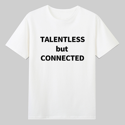TALENTLESS BUT CONNECTED趣味英文短袖T恤夏季纯棉半袖小众