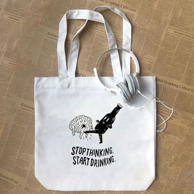 stop thinking start drinking饮酒主题可爱喝酒帆布包手提袋