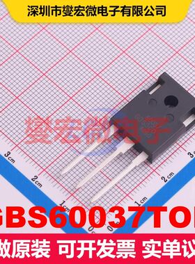 GBS60037TOB TO-247 场效应管 晶体管 分立器件