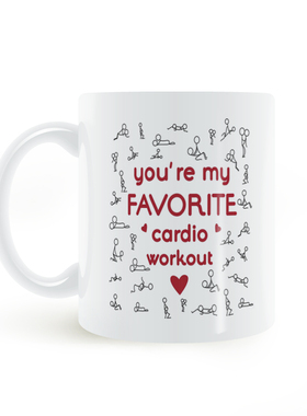 You're My Favorite Cardio Workout mug男友女友礼物马克杯水杯