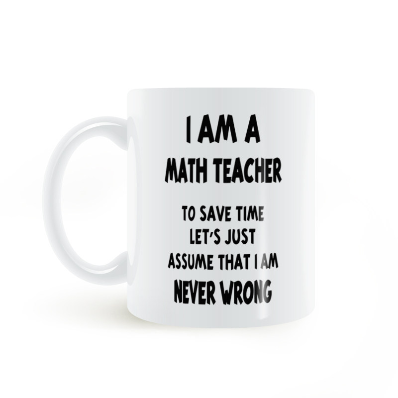 Math Teacher mug Never Wrong数学老师咖啡马克杯陶瓷白色杯礼物