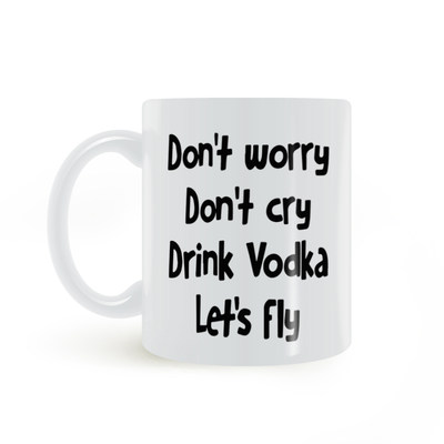 Don't worry drink vodka mug不要担心 来喝酒 马克杯子