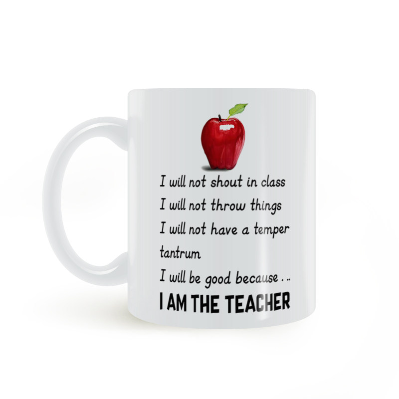I Will Not Shout In Class I Am The Teacher Mug搞笑老师马克杯
