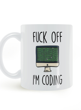 Fuck Off I'm Coding Mug滚开 我正在写代码 马克杯