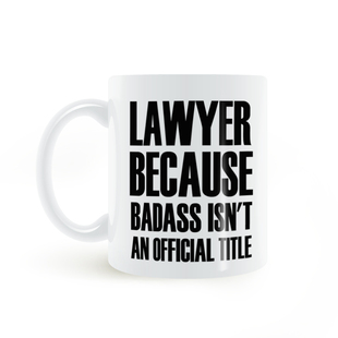 ISN LAWYER TITLE BADASS OFFICIAL MUG陶瓷马克杯 BECAUSE
