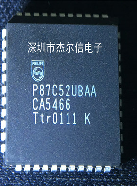 P87C52UBAA P87C52  PLCC-44 全新进口原装 可直拍 出样