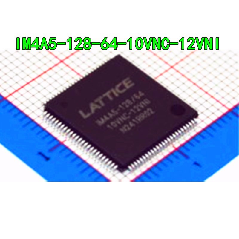 iM4A5-128/64-10VNC-12VNI  QFP IM4A5-128/64-10VNC全新进口芯片