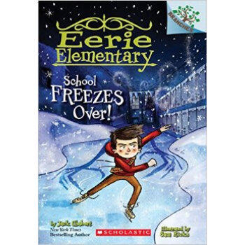 EERIE ELEMENTARY 5 SCHOOL FREEZES OVER!怪异小学5 学校冻住了 进口英文原版 5-7岁儿童桥梁章节书 英语课外阅读分级读物