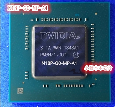 N18P-GO-MP-A1芯片N17P-G0-K1-A1