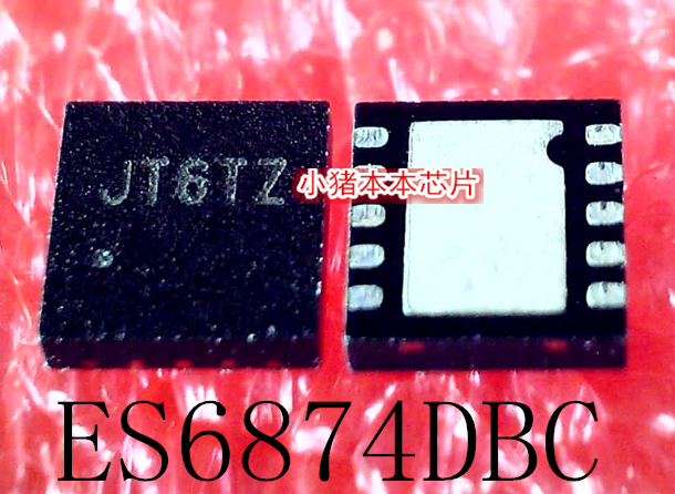 ES6874DBC ES6874  丝印 JT6TZ JT6  DFN10 新的 一个起售 可直拍