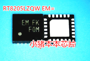 芯片 RT8205LZQW RT8205LGQW EM=DJ RT9276GQW RT9276G EW= QFN10
