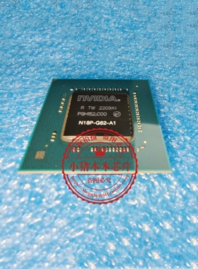 N18P-G61-MP2-A1 N18P-G62-A1 N18P-G61-A-A1现货 新的 一个起拍