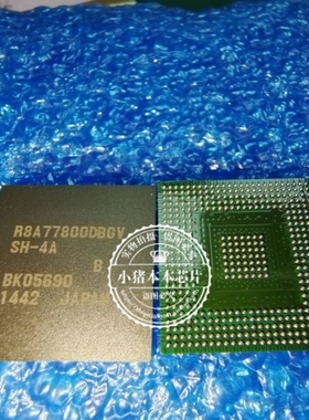 R8A77800NBGV-SH-4A 8A77800NBGVSH-4A A B版本 BGA   新的