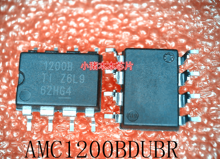 AMC1200BDUBR    AMC1200    丝印：1200B     SOP-8       新的