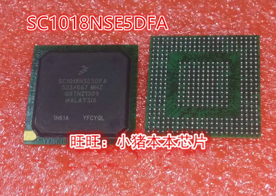 SC1018NSE5DFA SC1018NSE50FA SC1018NSE5DFA553/667MHZ BGA 新的